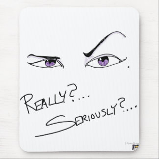 Wirklich? Ernsthaft? Mousepad