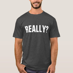 WIRKLICH? T - SHIRT