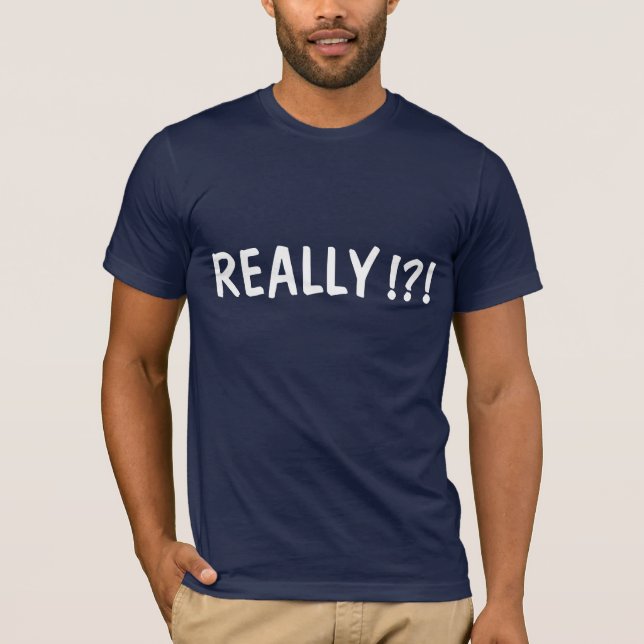 WIRKLICH !?! T-Shirt (Vorderseite)