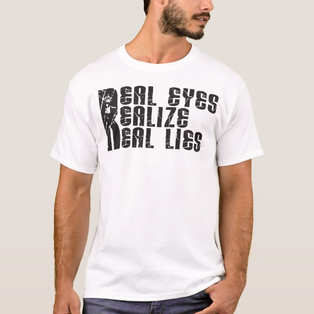 Wirkliche Augen verwirklichen wirkliche Lügen - T-Shirt (Vorderseite)