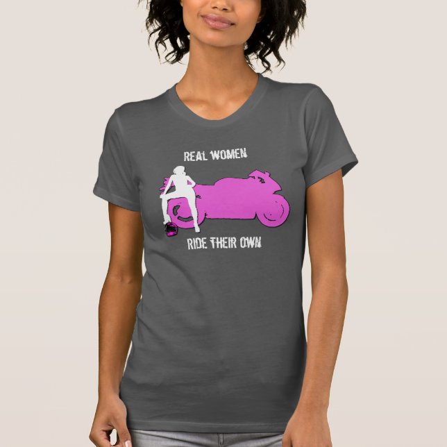 Wirkliche Frauen reiten ihren eigenen Behälter T-Shirt (Vorderseite)
