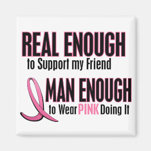 Wirkliche genug BRUSTKREBS T - Shirts (Freund) Magnet