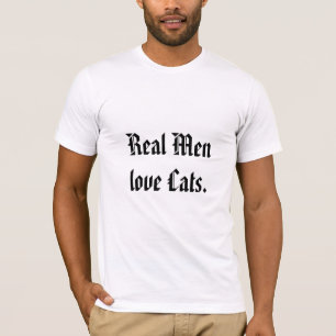 Wirkliche Mann-Liebe-Katzen T-Shirt