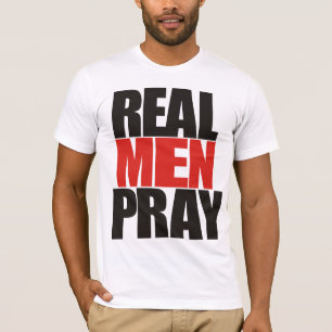 Wirkliche Männer beten Shirts