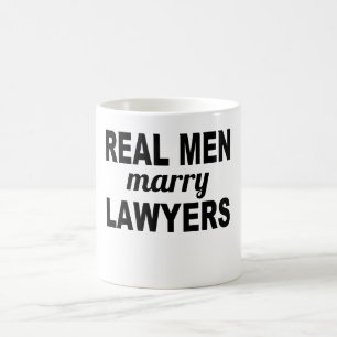 Wirkliche Männer heiraten Rechtsanwälte Tasse