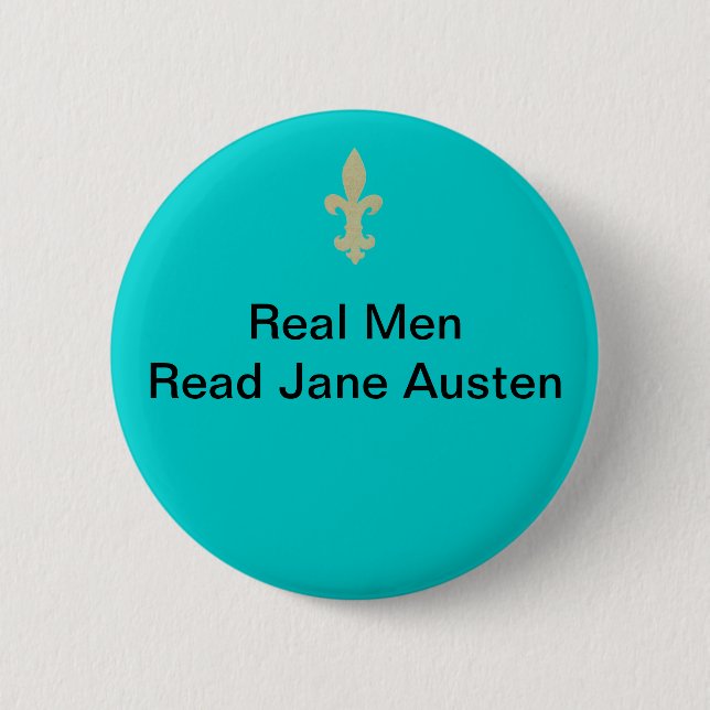 Wirkliche Männer… lasen Jane Austen Button (Vorderseite)