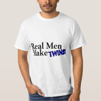 Wirkliche Männer machen Zwillinge (b) T-Shirt