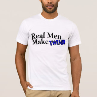 Wirkliche Männer machen Zwillinge (b) T-Shirt