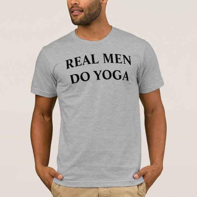 Wirkliche Männer tun Yoga-T - Shirt (Vorderseite)
