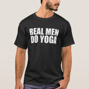 Wirkliche Männer tun Yoga T-Shirt