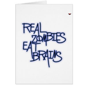 Wirkliche Zombies essen Gehirne!