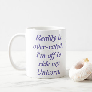 Wirklichkeit ist über-bewertet. Ich soll aus Tasse