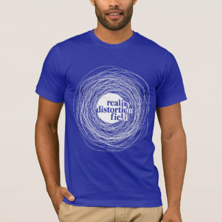 Wirklichkeits-Verzerrungs-Feld T-Shirt