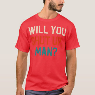 Wirst du den Mann aufhalten? T-Shirt