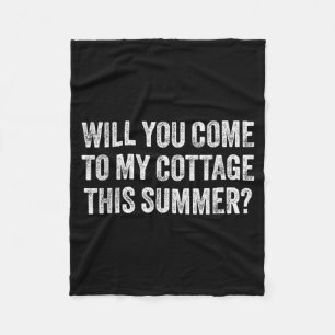 Wirst du diesen Sommer zu meinem Cottage kommen Lu Fleecedecke