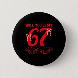Wirst du mein 67 lustiger Six Seven Hände Meme Val Button