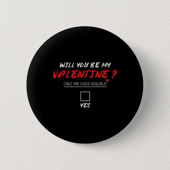 Wirst du mein Valentins-Shirt sein  Button (Vorderseite)