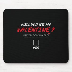 Wirst du mein Valentins-Shirt sein  Mousepad