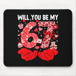 Wirst du mein Valentins Six Seven lustiger Meme 6  Mousepad