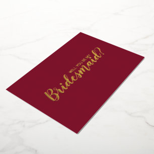 Wirst du meine Brautjungfer sein? Burgund und Gold Folieneinladung