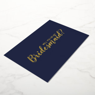 Wirst du meine Brautjungfer sein? Navy und Gold Folieneinladung