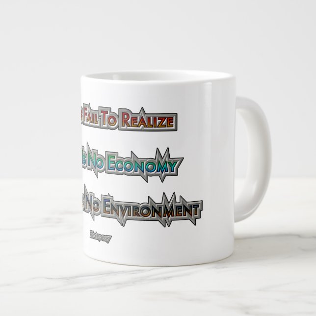 Wirtschaft gegen Umwelt Jumbo-Tasse (Vorderseite Rechts)