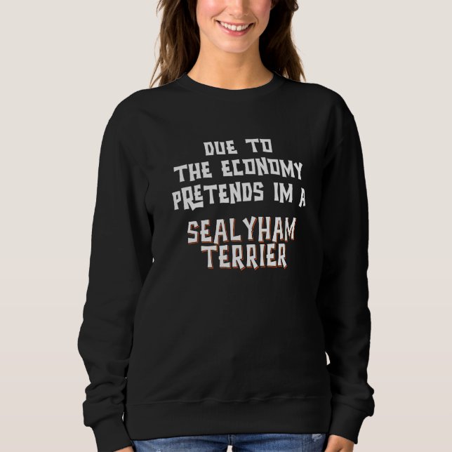 Wirtschaftlich Tun so SEALYHAM TERRIER Einfaches H Sweatshirt (Vorderseite)