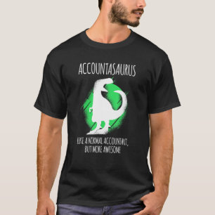 Wirtschaftsprüfer Dino Accountasaurus T-Shirt