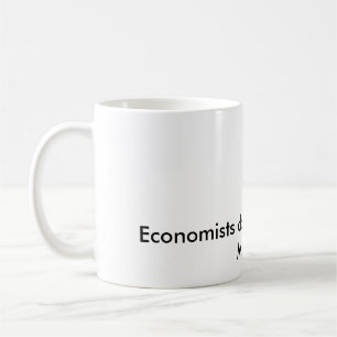 Wirtschaftswissenschaftler tun alles mit Modellen Tasse