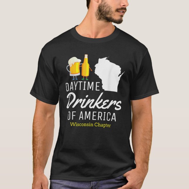 Wisconsin American Day Drinks Funny Beer Drinkin T-Shirt (Vorderseite)