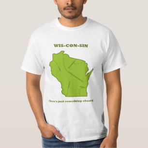 Wisconsin - es gibt gerade etwas über es! T-Shirt