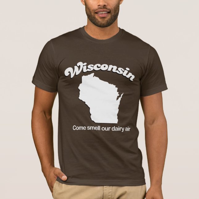 Wisconsin - gekommener Geruch unser Molkereiluft T T-Shirt (Vorderseite)