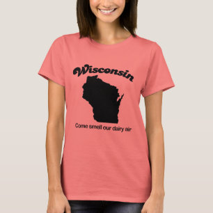 Wisconsin - gekommener Geruch unsere Molkereiluft T-Shirt