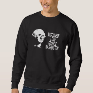 Wisconsin George Washington Sweatshirt