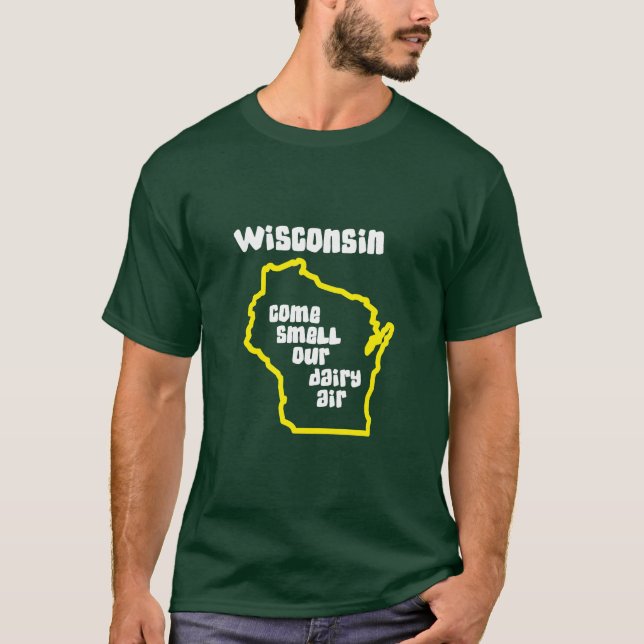 Wisconsin kommen Geruch unsere Molkereiluft T-Shirt (Vorderseite)