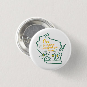 Wisconsin "Ope": Werde dich einfach da so vorbeisc Button