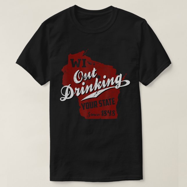 Wisconsin out trinken Ihren Staat 88 Biergeschenk T-Shirt (Design vorne)