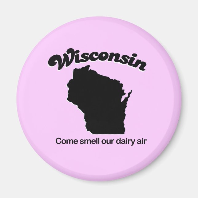 Wisconsin - Riechen Sie unsere Milchluft Magnet (Vorne)