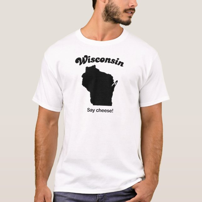 Wisconsin - sagen Sie Käse T-Shirt (Vorderseite)