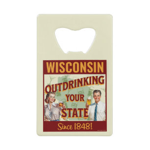 Wisconsin übertrinkt Ihren Staat seit 1848 Geldbeutel Flaschenöffner