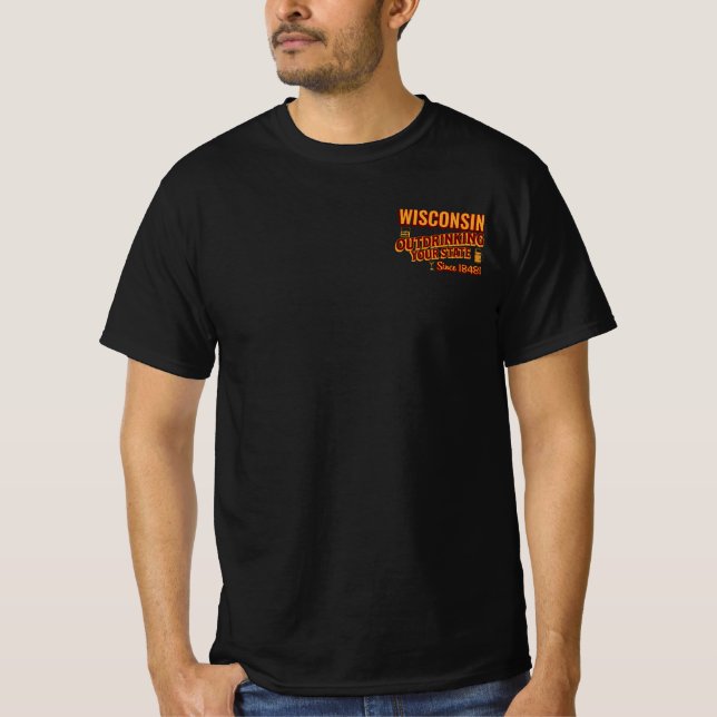 Wisconsin übertrinkt Ihren Staat seit 1848 T-Shirt (Vorderseite)