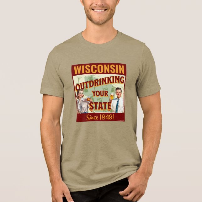 Wisconsin übertrinkt Ihren Staat seit 1848 Tri-Blend Shirt (Vorderseite)