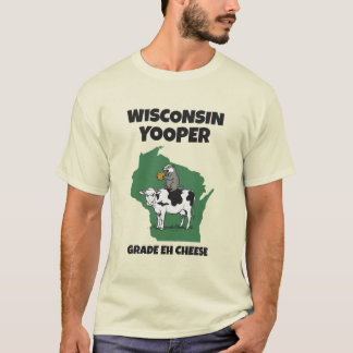 Wisconsin Yooper Grade Eh Käse Lustige Kuh T-Shirt