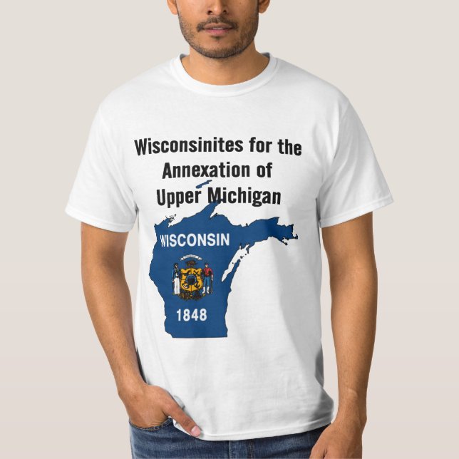 Wisconsinites für die Annexion von oberem Michigan T-Shirt (Vorderseite)