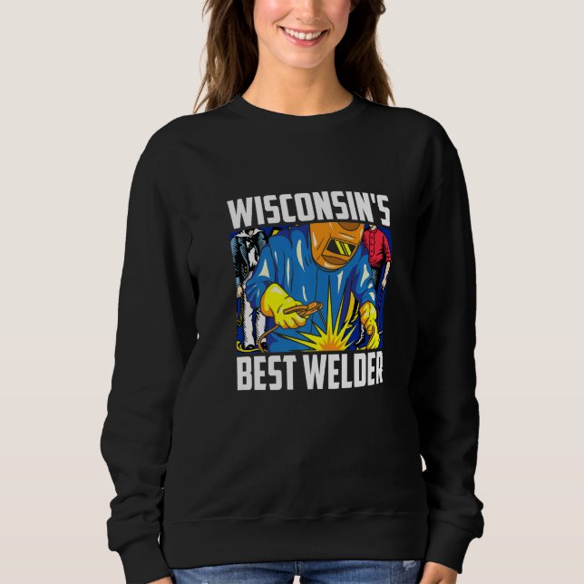Wisconsin's Best Welder Ironworker Ironsmith Weldi Sweatshirt (Vorderseite)