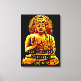 WISDOM. Glaube nicht alles, was du denkst Leinwanddruck