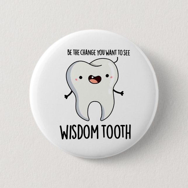 Wisdom Tooth Funny Dental Wise Tooth Puff Button (Vorderseite)