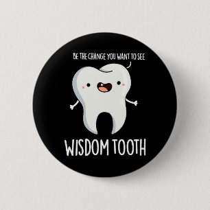 Wisdom Tooth Funny Dental Wise Tooth Puff Dark BG Button