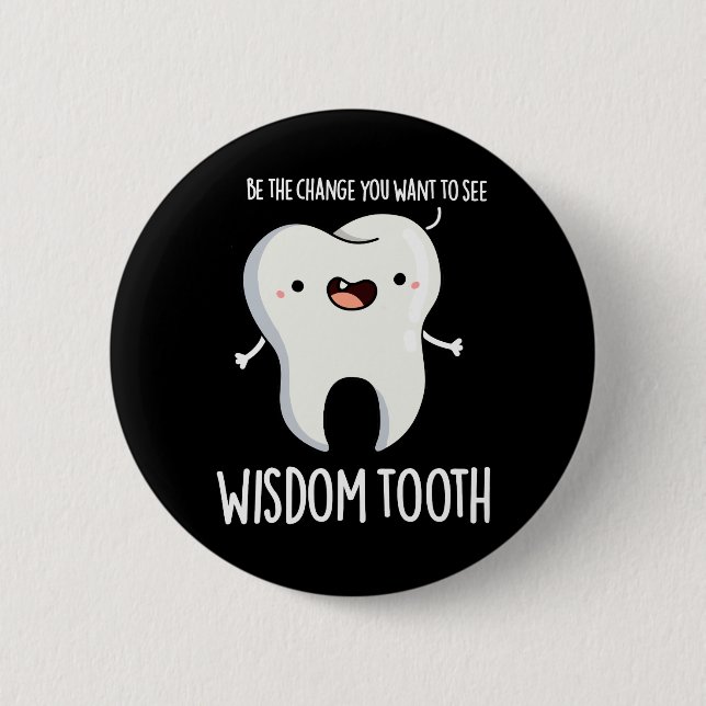 Wisdom Tooth Funny Dental Wise Tooth Puff Dark BG Button (Vorderseite)
