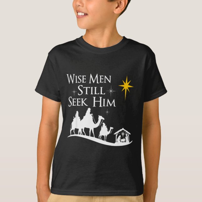 Wise Men Still Seek Him Christian Christmas Jesus  T-Shirt (Vorderseite)